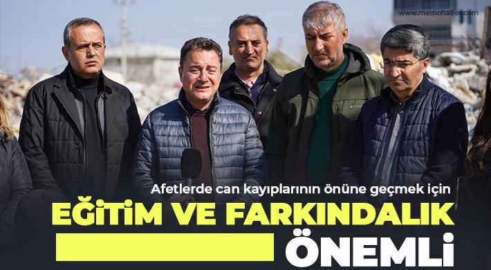Afetlerde can kayıplarının önüne geçmek için eğitim ve farkındalık önemli