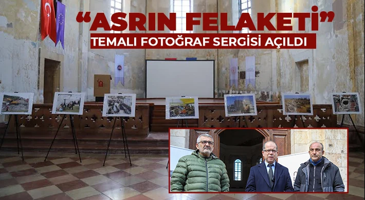 “Asrın Felaketi” temalı fotoğraf sergisi açıldı