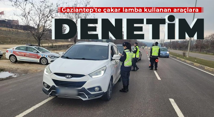 Gaziantep'te çakar lamba kullanan araçlara denetim