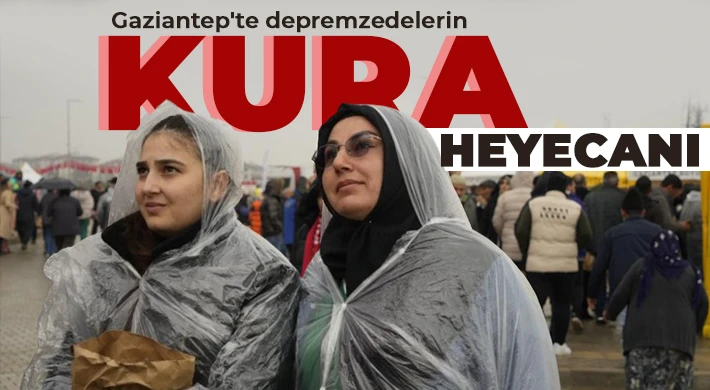 Gaziantep'te depremzedelerin kura heyecanı