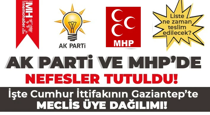Gaziantep'te MHP ve AK Parti paylaşımı nasıl yaptı?