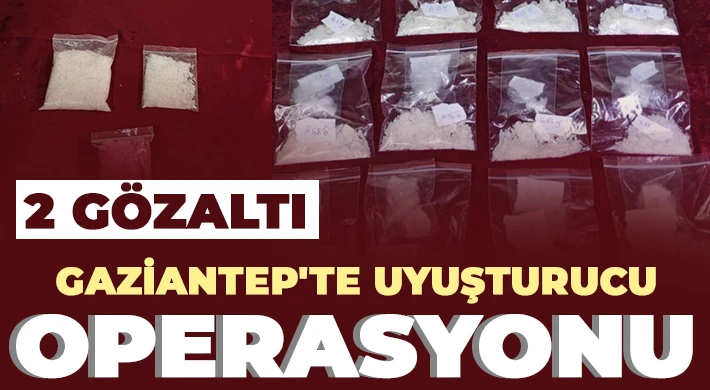 Gaziantep'te uyuşturucu operasyonu: 2 Gözaltı