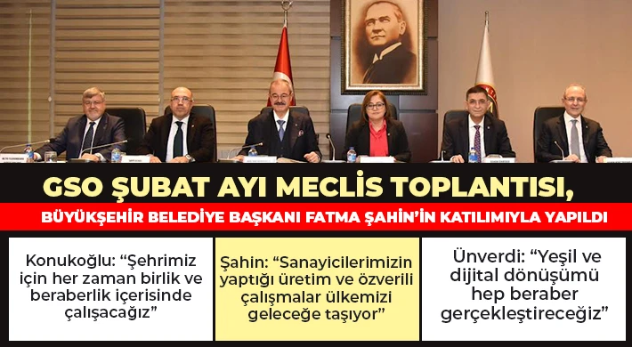 GSO Şubat Ayı Meclis Toplantısı, Fatma Şahin’in katılımıyla yapıldı