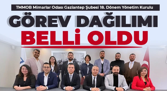 İşte TMMOB Mimarlar Odası Yönetim Kurulu Görev Dağılımı