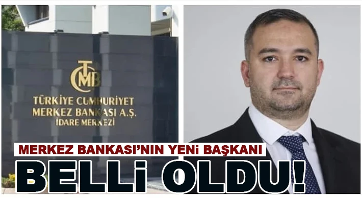Merkez Bankası’nın yeni başkanı Fatih Karahan
