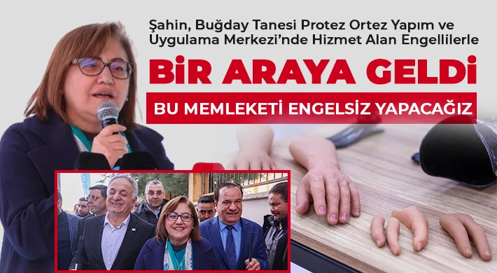 Başkan Şahin, Engellilerle Bir Araya Geldi