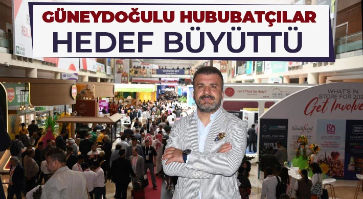 Güneydoğulu hububatçılar hedef büyüttü