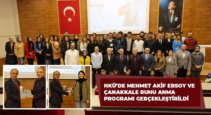 HKÜ’de Mehmet Akif Ersoy ve Çanakkale Ruhu Anma programı gerçekleştirildi