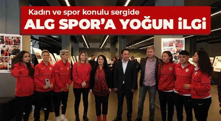 Kadın ve spor konulu sergide ALG Spor’a yoğun ilgi
