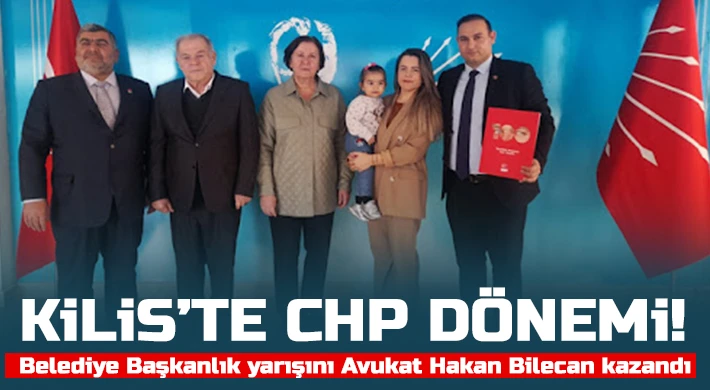 Kilis'te CHP dönemi! Avukat Hakan Bilecan kazandı