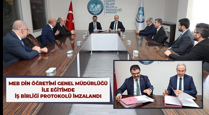 MEB Din Öğretimi Genel Müdürlüğü ile Eğitimde iş birliği protokolü imzalandı