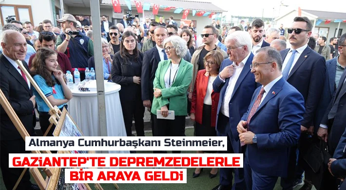 Almanya Cumhurbaşkanı Steinmeier, Gaziantep'te depremzedelerle bir araya geldi