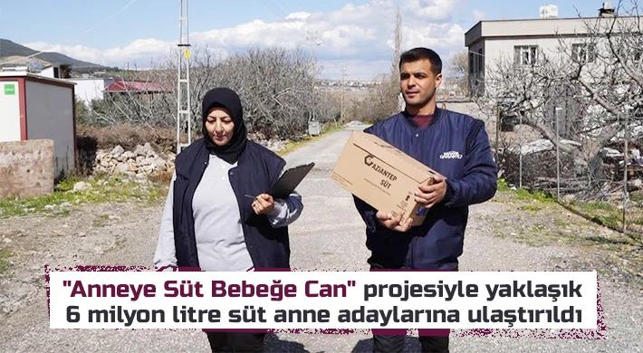 "Anneye Süt Bebeğe Can" projesiyle yaklaşık 6 milyon litre süt anne adaylarına ulaştırıldı