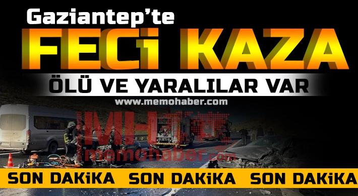 Gaziantep’te 2 ayrı kazada 2 kişi ölürken 4 kişi yaralandı