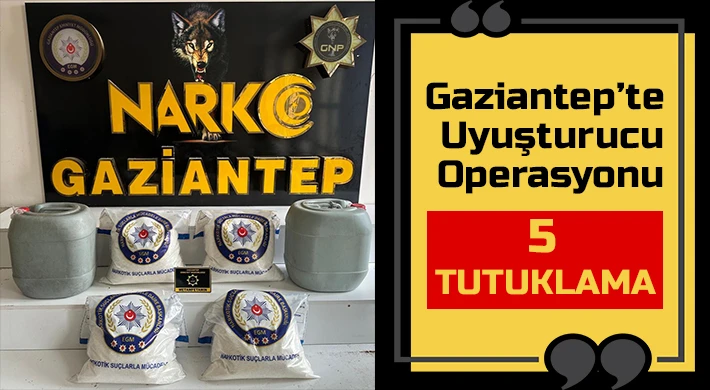 Gaziantep’te Uyuşturucu Operasyonu