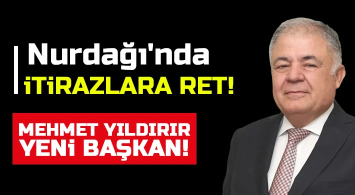 Nurdağı'nda itirazlara ret!