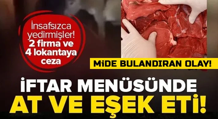 Ramazan ayında at ve eşek eti yedirmişler!
