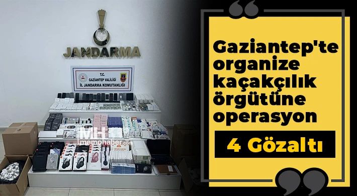 Gaziantep'te organize kaçakçılık örgütüne operasyon: 4 gözaltı