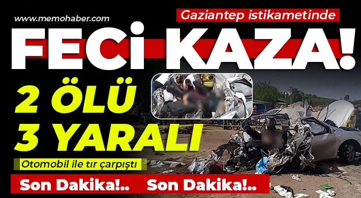 Tırın çarptığı otomobil hurda yığınına döndü: 2 ölü, 3 yaralı