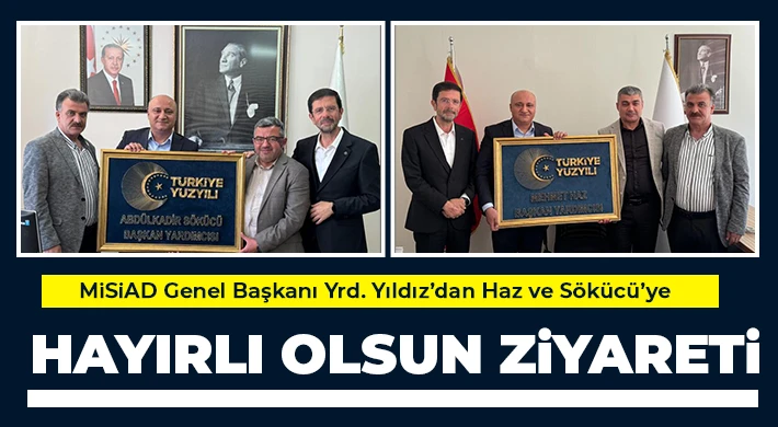 Yıldız’dan Haz Ve Sökücü’ye Hayırlı Hizmetler Yapmalarını Temennisi