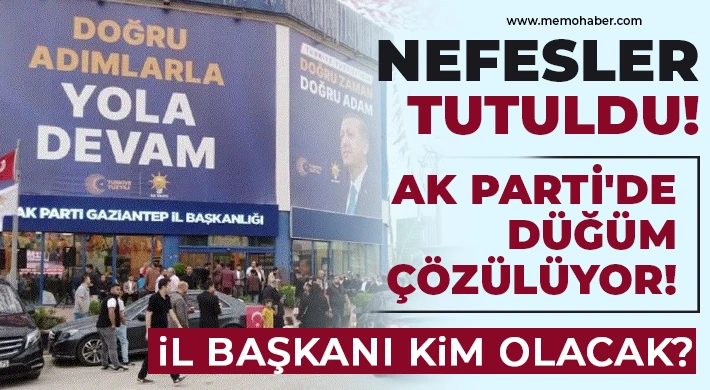 AK Parti'de düğüm çözülüyor!