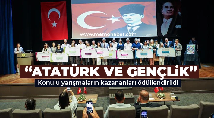 “Atatürk ve Gençlik” konulu yarışmaların kazananları ödüllendirildi