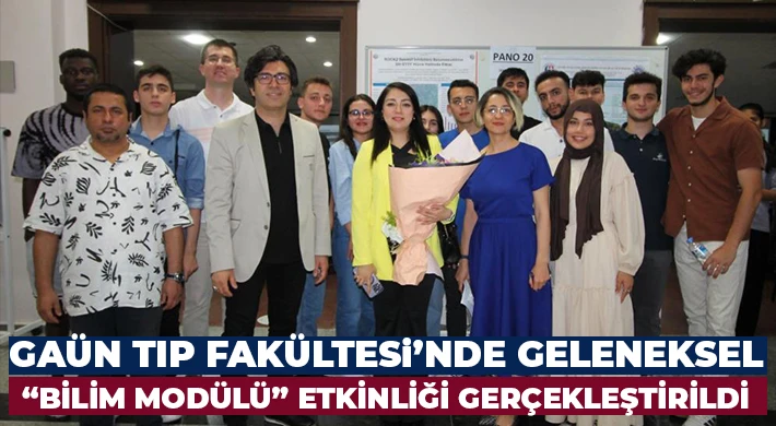 GAÜN Tıp Fakültesi’nde geleneksel “Bilim Modülü” etkinliği gerçekleştirildi