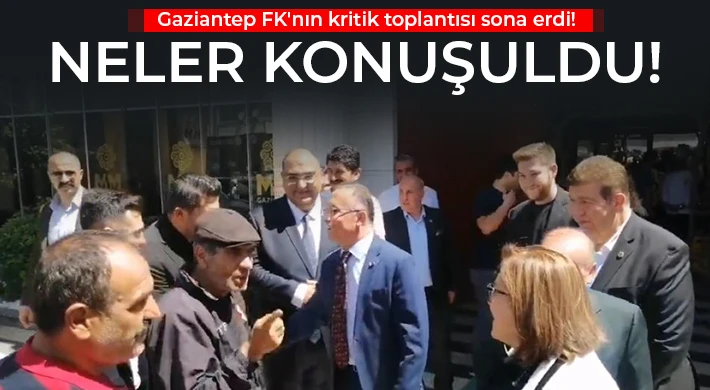 Gaziantep FK’da kritik toplantı sona erdi! Neler konuşuldu?
