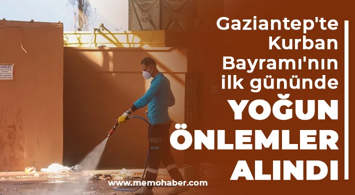 Gaziantep'te Kurban Bayramı'nın ilk gününde yoğun önlemler alındı