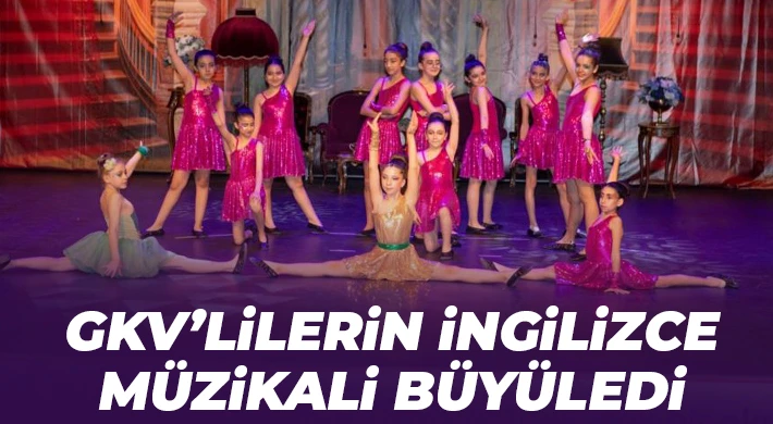 GKV’lilerin ingilizce müzikali büyüledi