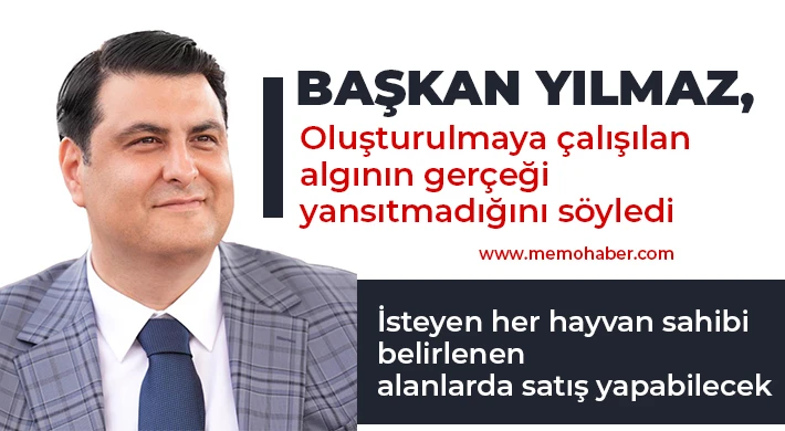 İsteyen her hayvan sahibi belirlenen alanlarda satış yapabilecek