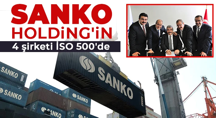 SANKO Holding'in 4 şirketi İSO 500'de