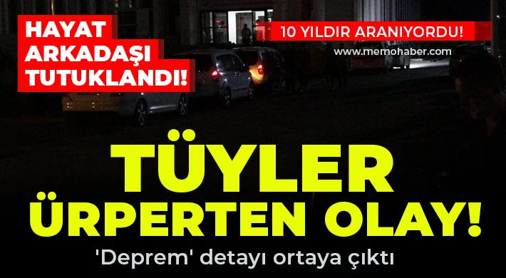 10 yıldır kayıp olarak aranan şahsın cesedi bakın nerde çıktı?