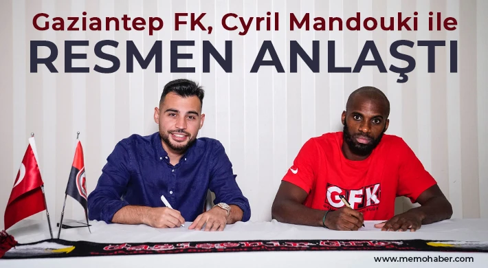 Cyril Mandouki, Gaziantep FK ile bir yıllık sözleşme imzaladı