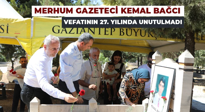Merhum Gazeteci Kemal Bağcı Vefatının 27. Yılında Unutulmadı