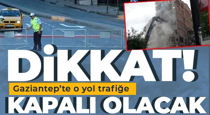 Sürücüler dikkat 4 gün bu yol kapanacak