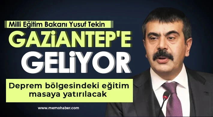 Bakan Tekin Gaziantep'e geliyor