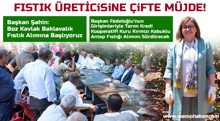 Fıstık Üreticisine Çifte Müjde!