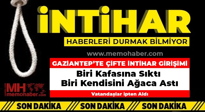 Gaziantep’te Çifte intihar girişimi!