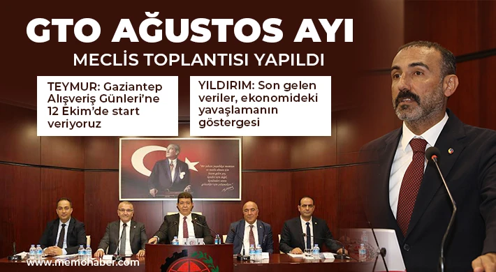 GTO Ağustos Ayı Meclis Toplantısı Yapıldı