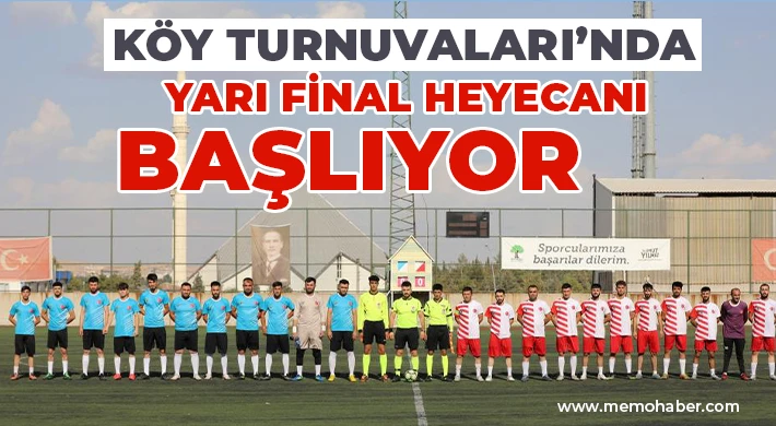 Köy Turnuvaları’nda yarı final heyecanı başlıyor