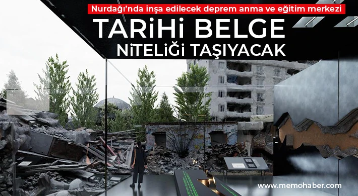 Nurdağı’nda inşa edilecek deprem anma ve eğitim merkezi tarihi belge niteliği taşıyacak