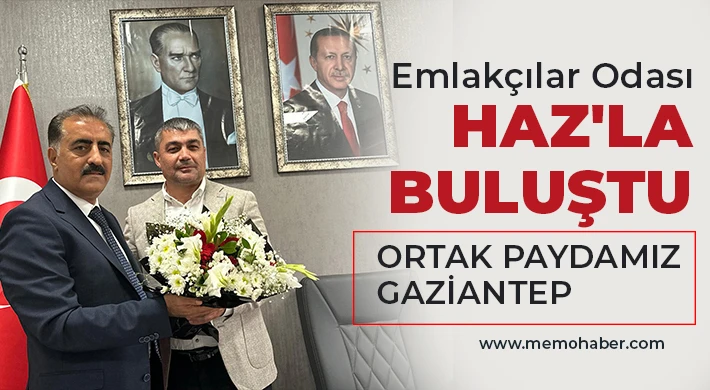 Emlakçılar Odası Haz'la buluştu