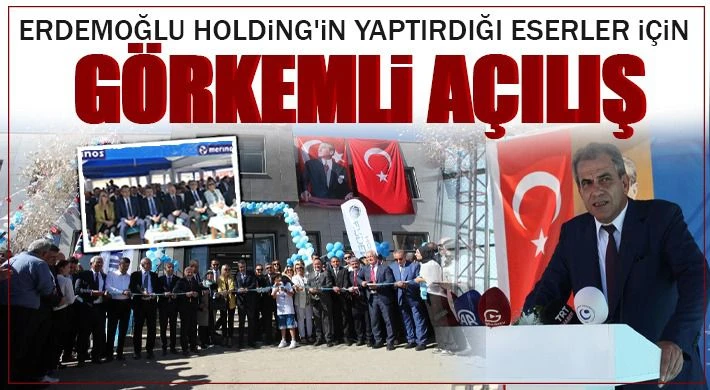 Erdemoğlu Holding'den dev açılış