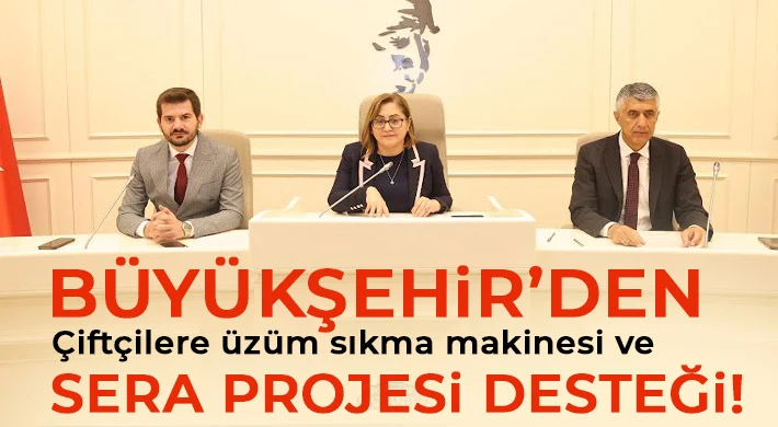 Büyükşehir’den çiftçilere üzüm sıkma makinesi ve sera projesi desteği!