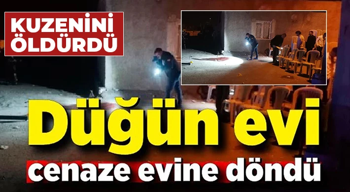 Düğün evi cenaze evine döndü: Tüfekle havaya ateş eden şahıs, kuzenini öldürdü