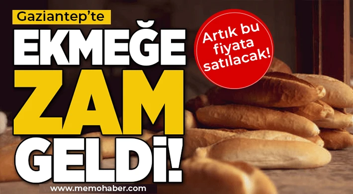 Gaziantep'te Ekmeğe Zam Gelidi!