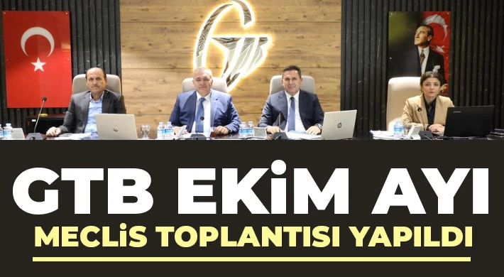 GTB Ekim ayı meclis toplantısı yapıldı