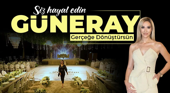 Güneray Davet Organizasyon Yaza Damga Vurdu