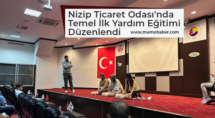 Nizip Ticaret Odası'nda Temel İlk Yardım Eğitimi Düzenlendi
